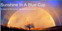 Sunshine In A Blue Cup