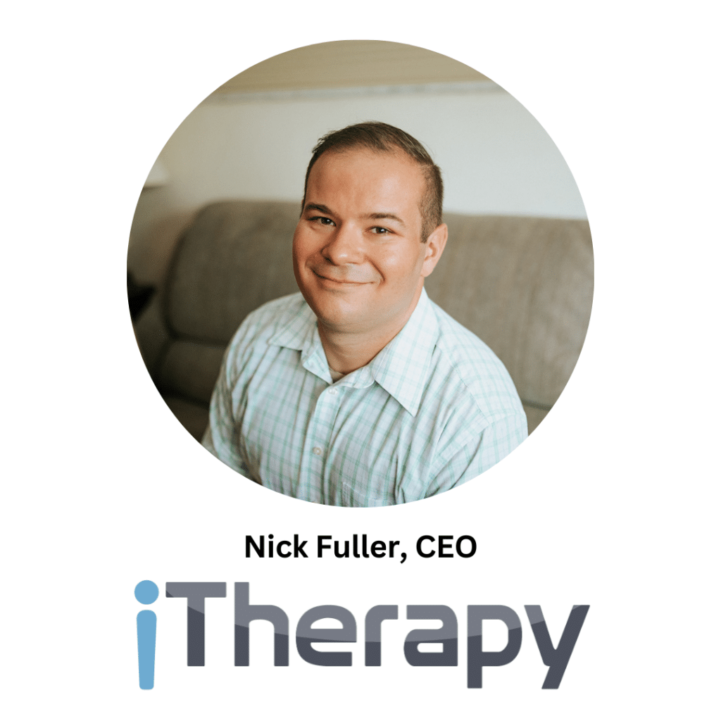 Nick Fuller, CEO of iTherapy and Shire Digital Solutions. Tech Driven Counseling Education