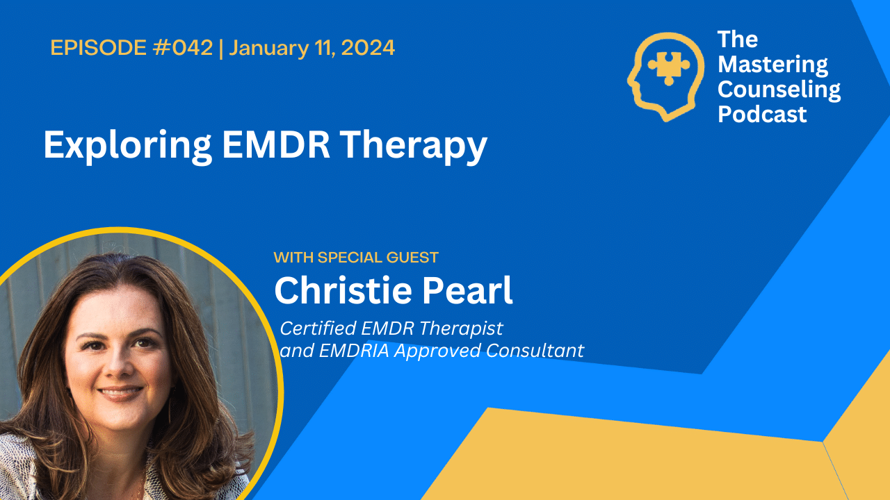 Exploring EMDR Therapy, with Christie Pearl Ep. 42