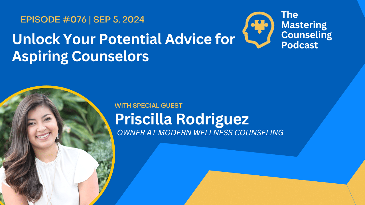 Counseling Success From Solo Practice to Group Growth with Priscilla Rodriguez Ep.76