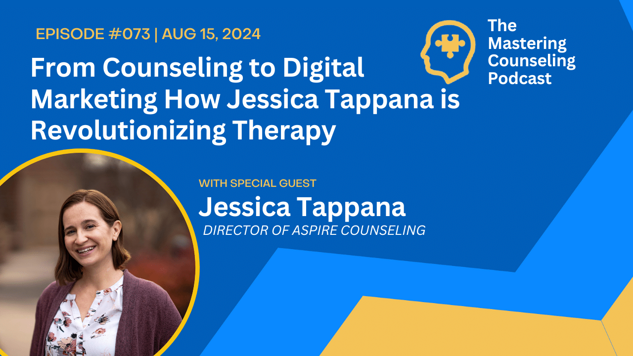 The Intersection of Counseling and SEO Jessica Tappana’s Approach to Client Success Ep.73