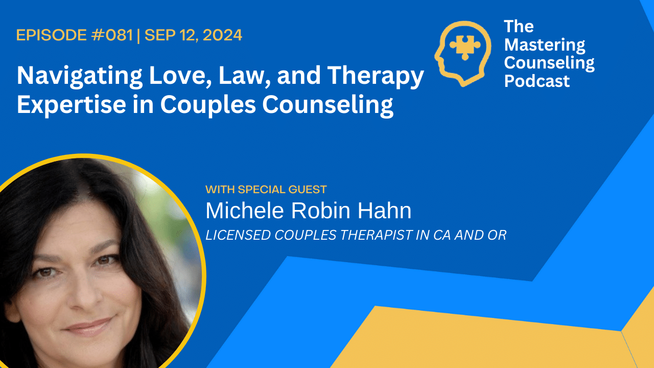 Balancing Law and Love Michele Hahn’s Journey from Legal Practice to Couples Therapy Ep.81