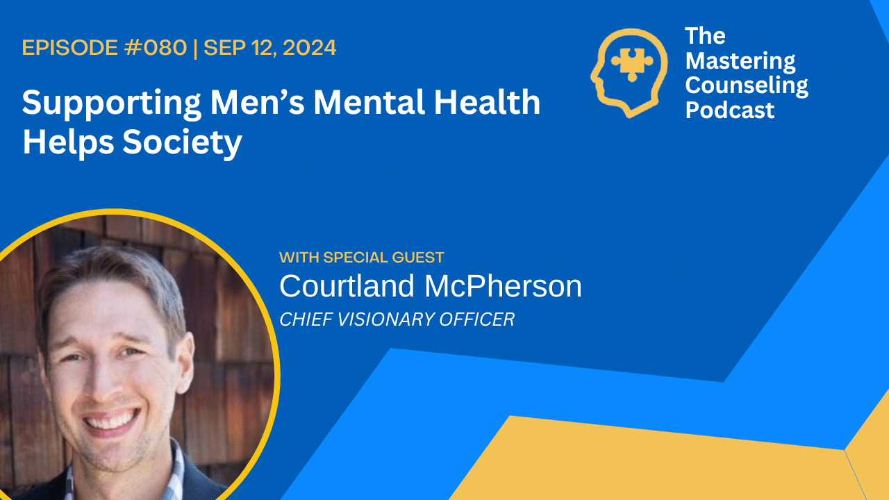 Navigating Men’s Mental Health Breaking Barriers with Courtland McPhersonEp.80